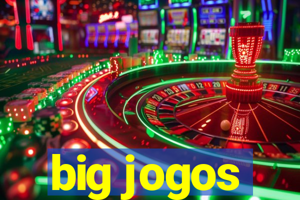 big jogos